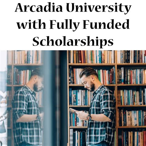 7 Arcadia University Scholarships To Fund Your Dreams