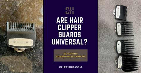 Are Clipper Guards Universal: 5 Things To Know