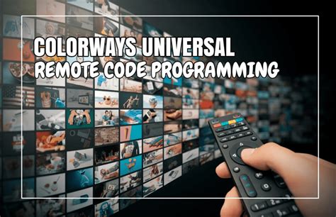 Colorways Universal Remote Codes And Programming Guide