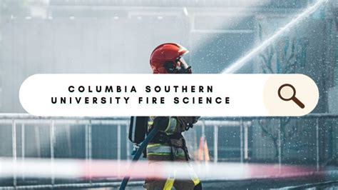 Columbia Southern University Fire Science