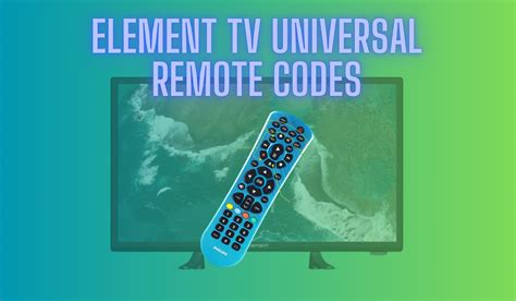 Element Tv Universal Remote Codes Setup And Programming Guide