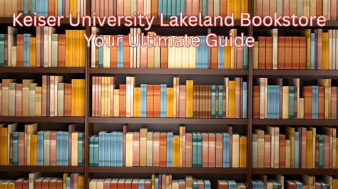 Lakeland University Bookstore: Your One-Stop Shop For Academic Needs