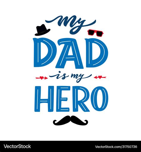 My Dad My Hero