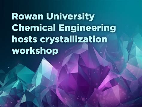 Rowan Universitys Chemical Engineering Program: Excellence In Education