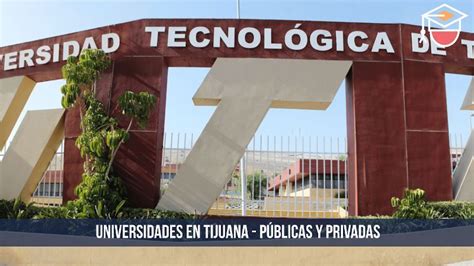 Universidades En Tijuana: Opciones Para Estudiantes